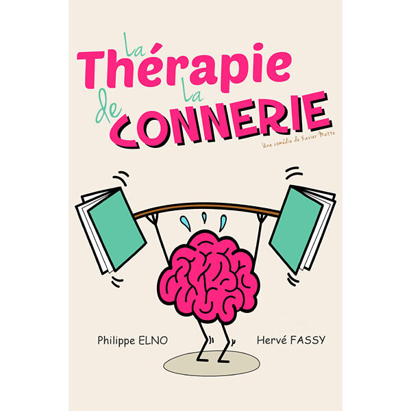 LA THÉRAPIE DE LA CONNERIE
