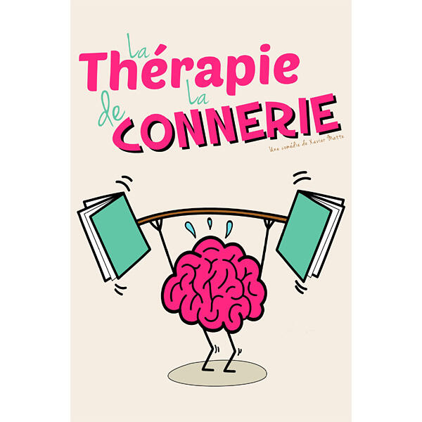 LA THÉRAPIE DE LA CONNERIE