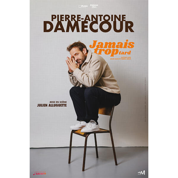 PIERRE-ANTOINE DAMECOUR "Jamais trop tard"